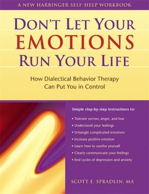Cover Art for 9781572243095, Don't Let Your Emotions Run Your Life by Scott E. Spradlin