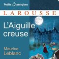 Cover Art for 9782035873873, L'aiguille creuse by Maurice Leblanc