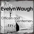 Cover Art for B0176T485A, Officers and Gentlemen by Evelyn Waugh