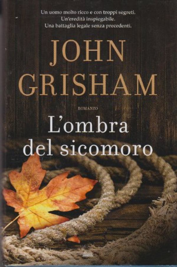 Cover Art for 9788804643067, L'ombra del sicomoro by John Grisham