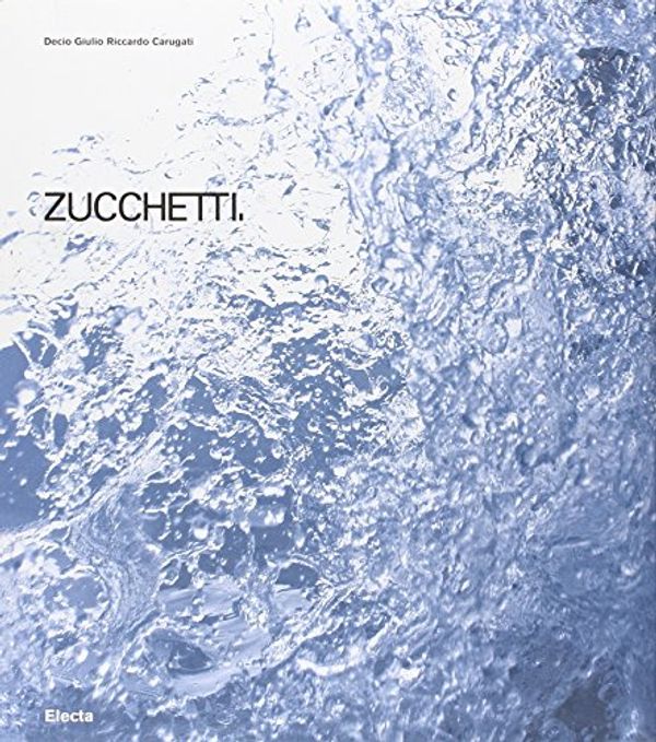 Cover Art for 9788837062866, Zucchetti by Decio G.R. Carugati
