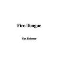 Cover Art for 9781404364929, Fire-tongue by Sax Rohmer