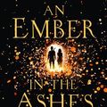 Cover Art for 9780008164430, An Ember in the Ashes (An Ember in the Ashes, Book 1) by Sabaa Tahir