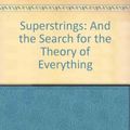 Cover Art for 9780356188423, Superstrings and the Search for the Theory of Everything by F. David Peat