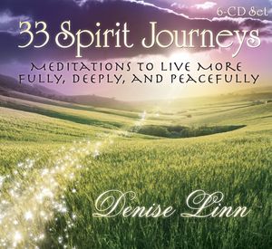 Cover Art for 9781401937355, 33 Spirit Journeys: Meditations to Live More Fully, Deeply, and Peacefully by Denise Linn