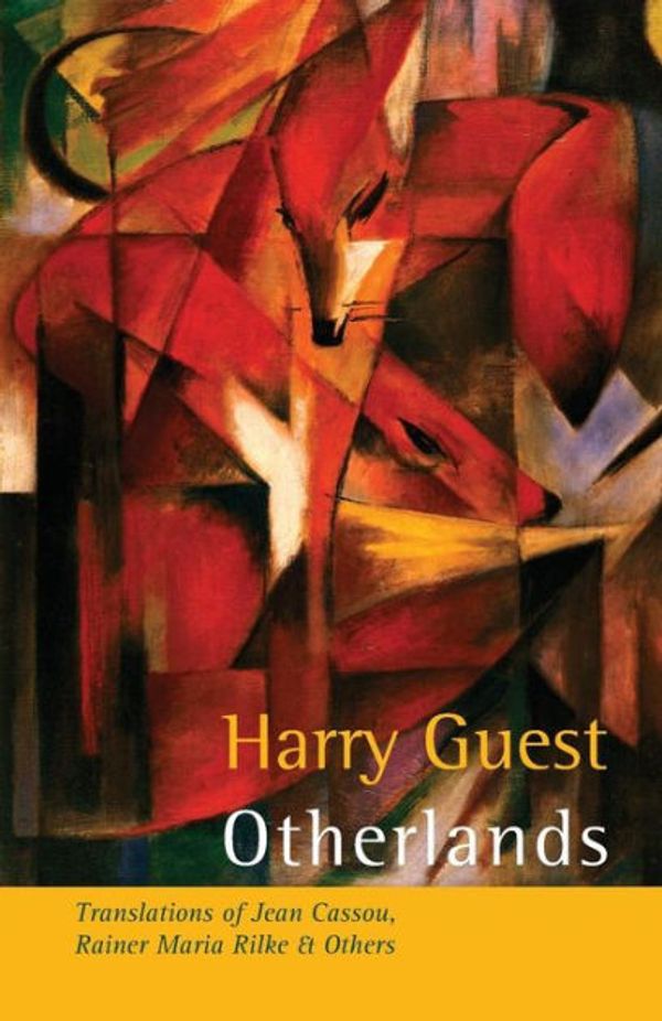 Cover Art for 9781848614796, OtherlandsTranslations of Jean Cassou, Rainer Maria Rilke... by Harry Guest