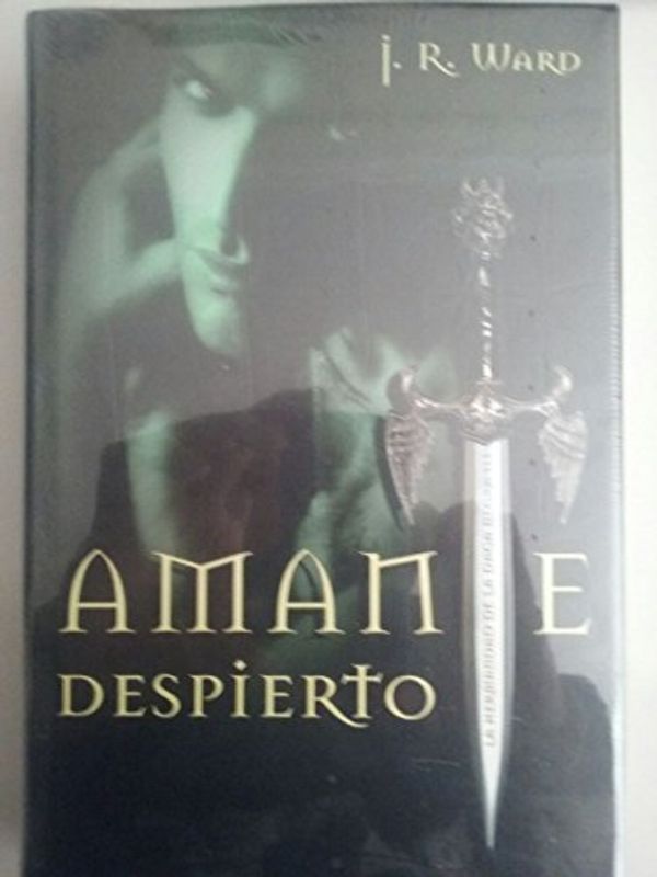 Cover Art for 9788467238945, Amante despierto by J.r. Ward