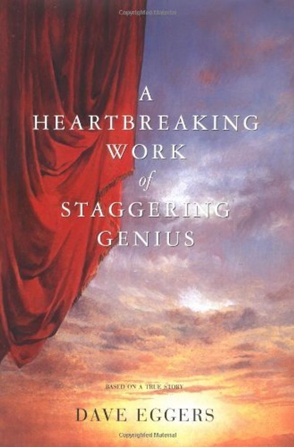 Cover Art for 9780684873558, A Heartbreaking Work of Staggering Genius: A Memoir Based on a True Story by Dave Eggers