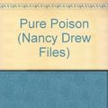 Cover Art for 9780671722265, Pure Poison by Carolyn Keene