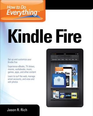 Cover Art for 9780071793612, How to Do Everything Kindle Fire by Jason Rich