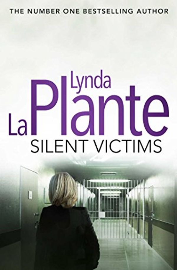 Cover Art for B008J45SP6, Prime Suspect 3: Silent Victims (Prime Suspect Novel) by Lynda La Plante