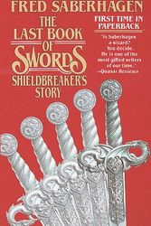Cover Art for 9780812505771, The Last Book of Swords: Shieldbreaker's Story by Fred Saberhagen