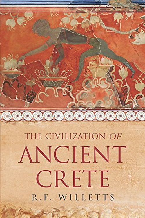 Cover Art for 9781842127469, The Civilization of Ancient Crete by R.f. Willetts