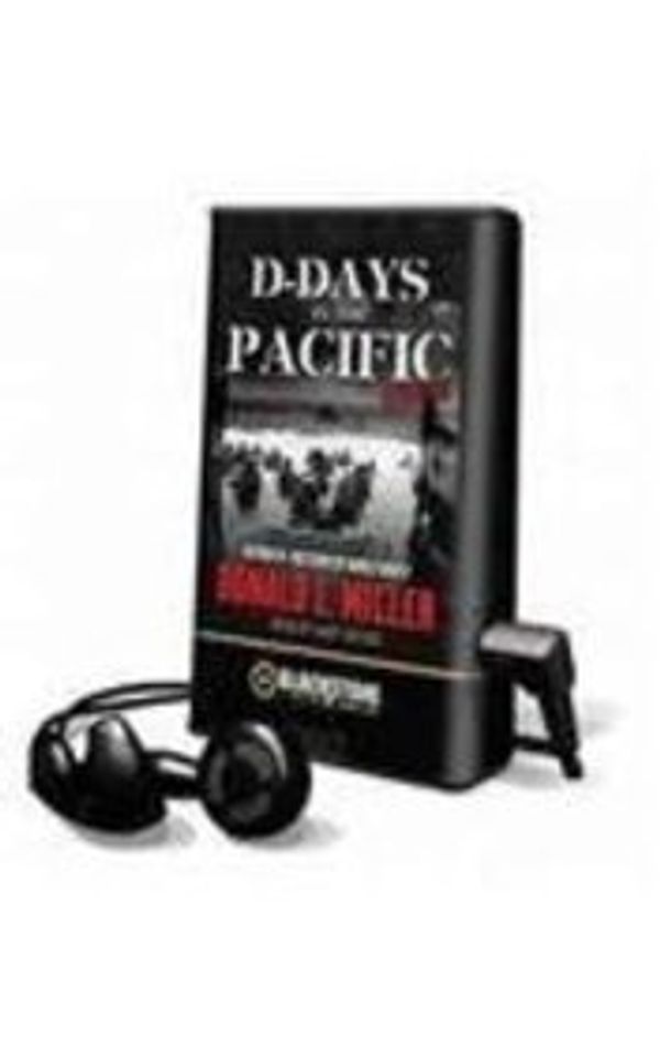 Cover Art for 9781470814007, D-Days in the Pacific by Donald L Miller