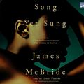 Cover Art for 9781415948606, Song Yet Sung by James McBride, Leslie Uggams