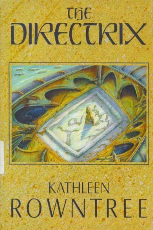 Cover Art for 9780312054144, The Directrix by Kathleen Rowntree