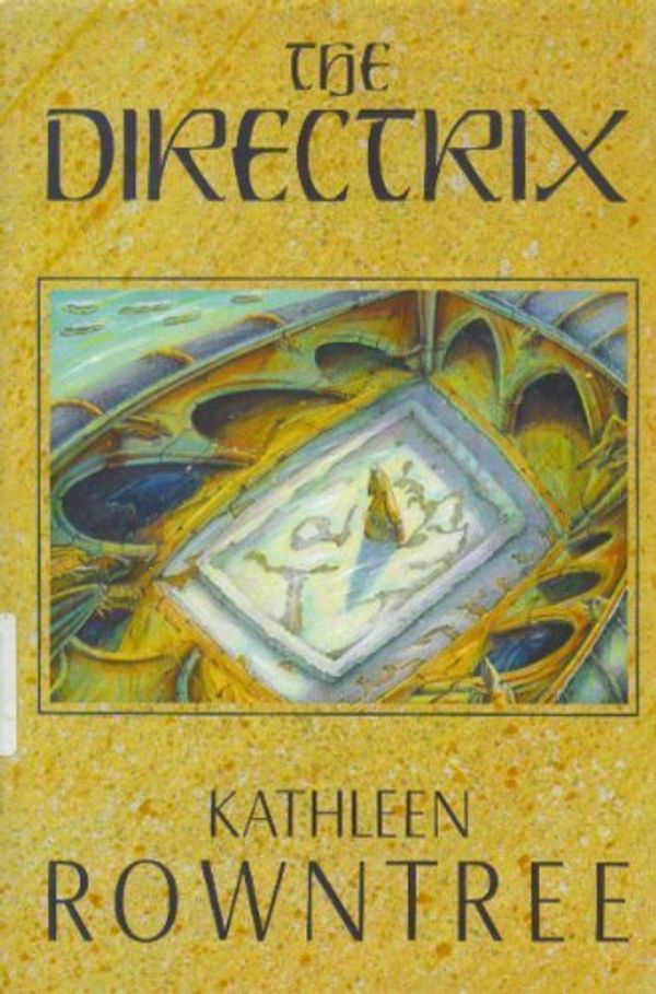 Cover Art for 9780312054144, The Directrix by Kathleen Rowntree