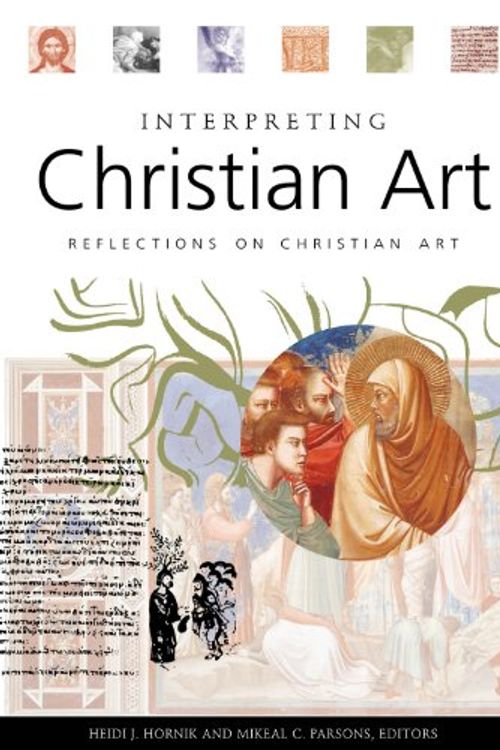 Cover Art for 9780865548503, Interpreting Christian Art by Heidi J. Hornik,Mikeal C. Parsons