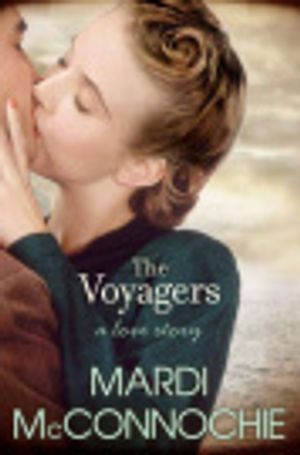 Cover Art for 9781921518683, The Voyagers by Mardi McConnochie