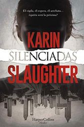 Cover Art for 9788491396154, Silenciadas (Spanish Edition) by Karin Slaughter