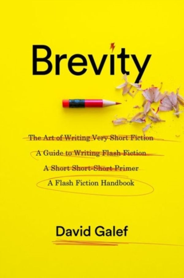 Cover Art for 9780231179690, Brevity: A Flash Fiction Handbook by David Galef
