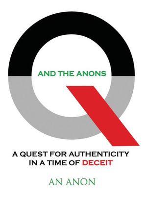 Cover Art for 9781087986098, Q and the Anons: A Quest for Authenticity in a Time of Deceit by An Anon