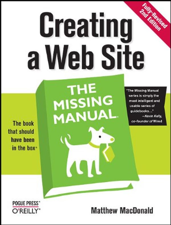 Cover Art for 9780596520977, Creating a Web Site: The Missing Manual by Matthew MacDonald