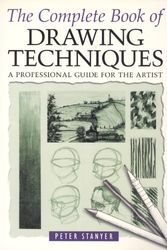 Cover Art for 9781841931432, The Complete Book of Drawing Techniques by Peter Stanyer