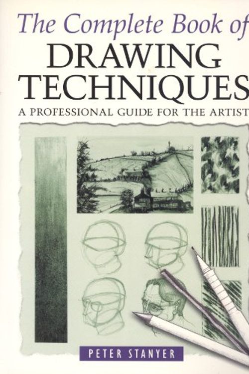 Cover Art for 9781841931432, The Complete Book of Drawing Techniques by Peter Stanyer