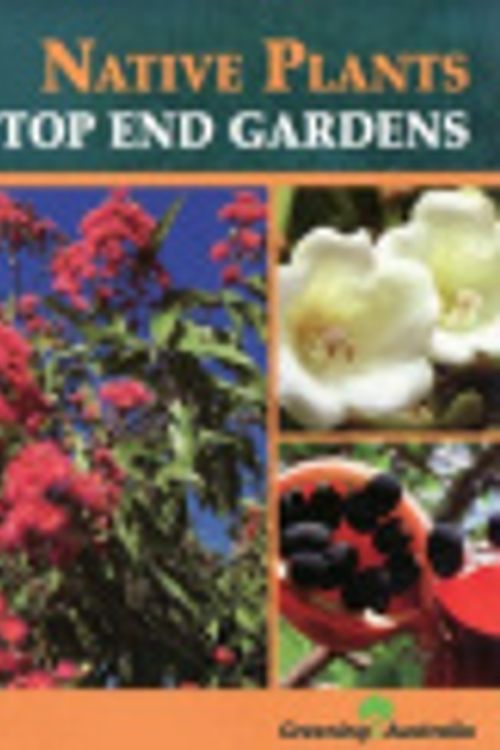 Cover Art for 9781875345793, Native Plants for Top End Gardens by Nicholas Smith