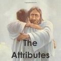 Cover Art for 9781478296423, The Attributes of God by Arthur W. Pink