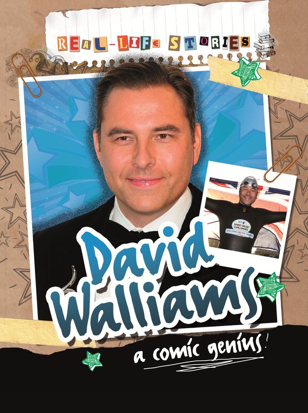 Cover Art for 9780750290517, Real-life Stories: David Walliams by Sarah Levete