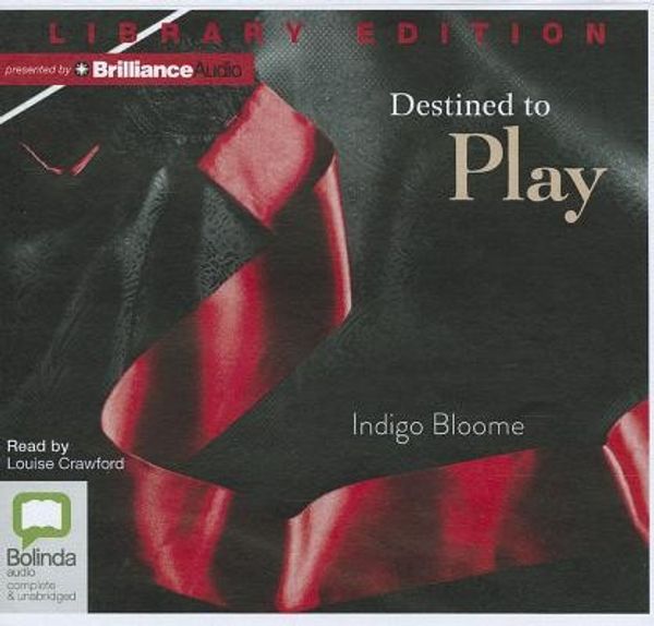 Cover Art for 9781743186213, Destined to Play by Indigo Bloome