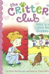 Cover Art for 9780606382618, Amy Is a Little Bit Chicken (Critter Club) by Callie Barkley