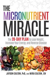 Cover Art for 9781623365325, The Micronutrient Miracle by Jayson Calton