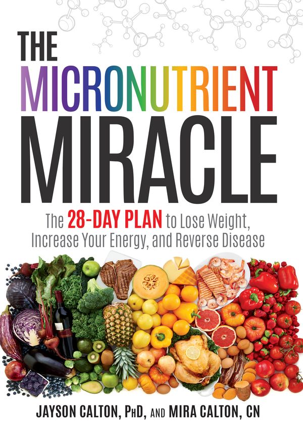 Cover Art for 9781623365325, The Micronutrient Miracle by Jayson Calton