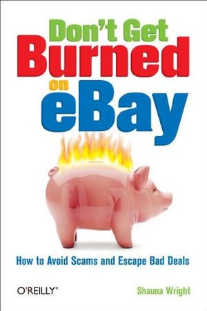 Cover Art for 9780596101787, Don't Get Burned on eBay by Shauna Wright