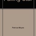 Cover Art for B0006BLYSU, Falling star (A Rinehart Suspense Novel) by Patricia Moyes