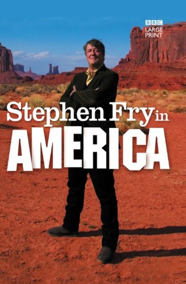 Cover Art for 9781408430071, Stephen Fry in America  (Large Print Book) by Stephen Fry