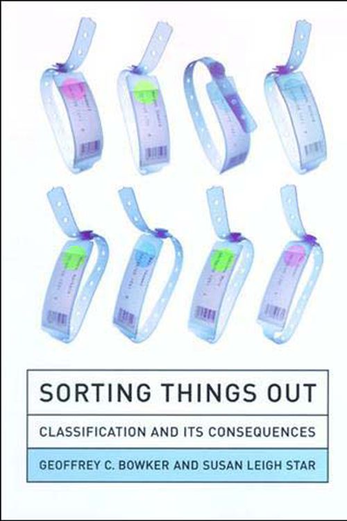 Cover Art for 9780262522953, Sorting Things Out by Geoffrey C. Bowker, Susan Leigh Star
