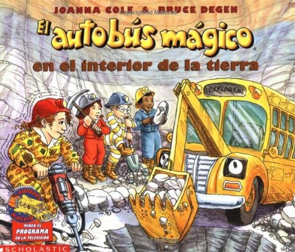 Cover Art for 9780590463423, El Autobus Magico en el Interior de la Tierra by Joanna Cole