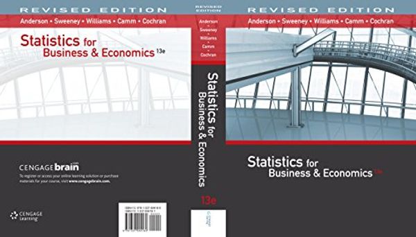 Cover Art for B06X9B44C9, Statistics for Business & Economics, Revised by David R. Anderson, Dennis J. Sweeney, Thomas A. Williams, Jeffrey D. Camm, James J. Cochran