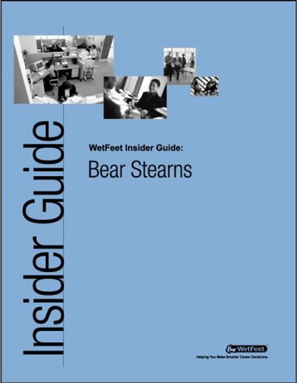 Cover Art for 9781582073170, The Wetfeet Insider Guide to Bear Stearns by Wetfeet