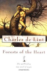Cover Art for 9780312865191, Forests of the Heart by Charles de Lint