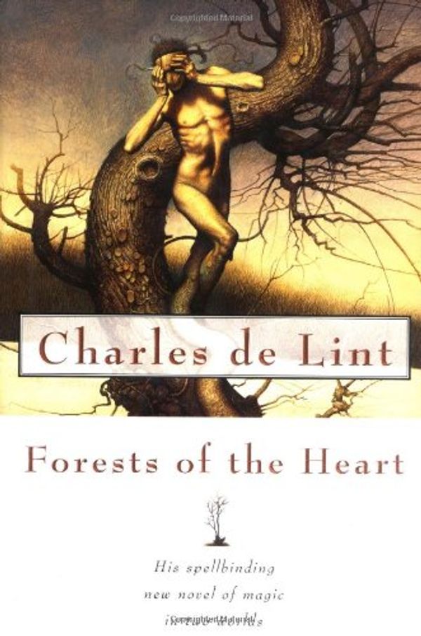 Cover Art for 9780312865191, Forests of the Heart by Charles de Lint