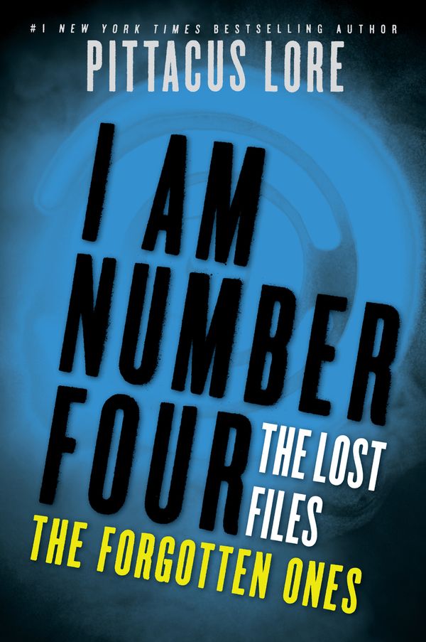 Cover Art for 9780062218797, I Am Number Four: The Lost Files: The Forgotten Ones by Pittacus Lore