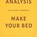 Cover Art for 9781521505502, Analysis of William H. McRaven's Make Your Bed by Milkyway Media