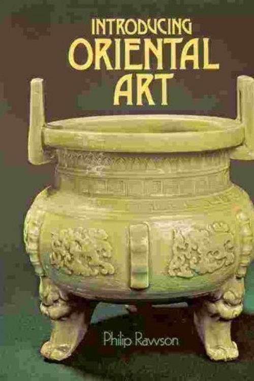 Cover Art for 9780600348498, Introducing Oriental Art by Philip Rawson