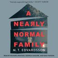 Cover Art for 9781250221230, A Nearly Normal Family by M. T. Edvardsson