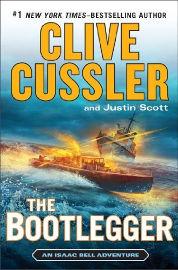 Cover Art for B00IBOOJG8, The Bootlegger: An Isaac Bell Adventure by Clive Cussler